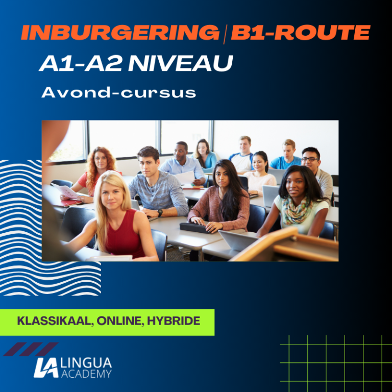 inburgering B1-route-A2-A2 avondcursus lingua academy
